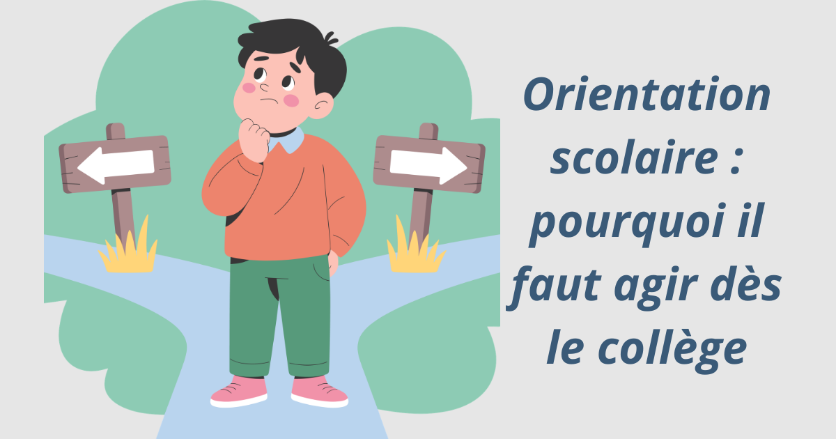 Pourquoi parler d’orientation dès la 6ème ?